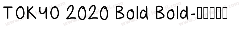 TOKYO 2020 Bold Bold字体转换